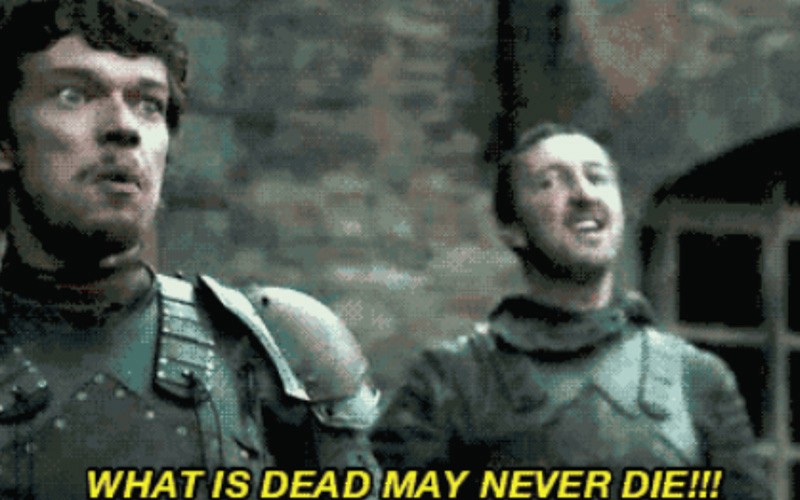 GOT - What is dead may never die meme